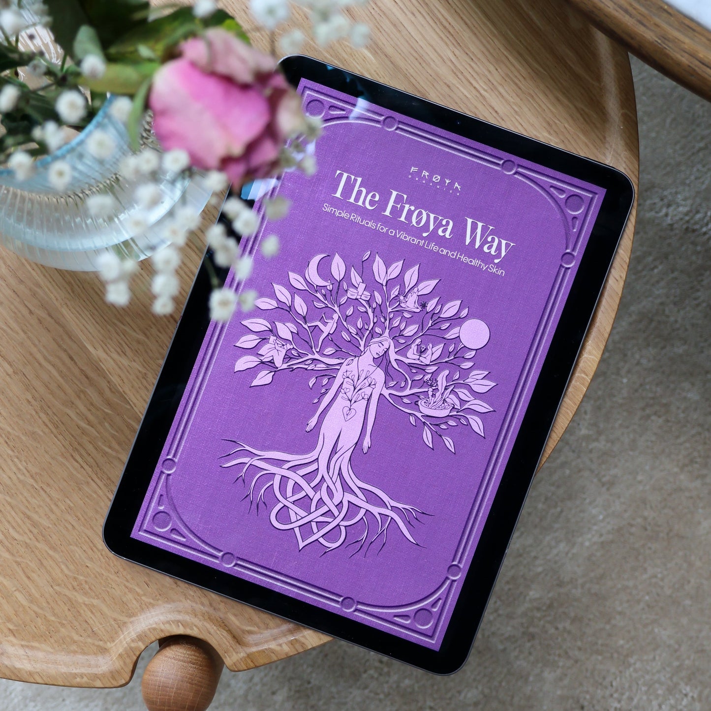 The Froya Way: Simple Rituals for a Vibrant Life and Healthy Skin